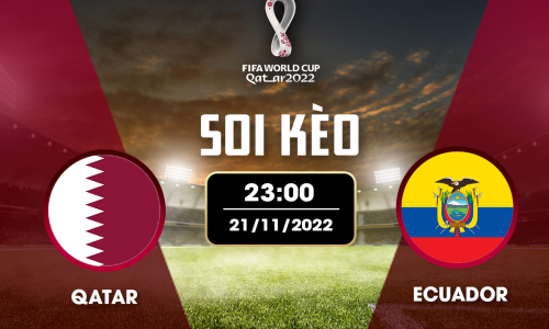 Soi kèo Qatar vs Ecuador (23h, 20/11): Nhận định World Cup 2022