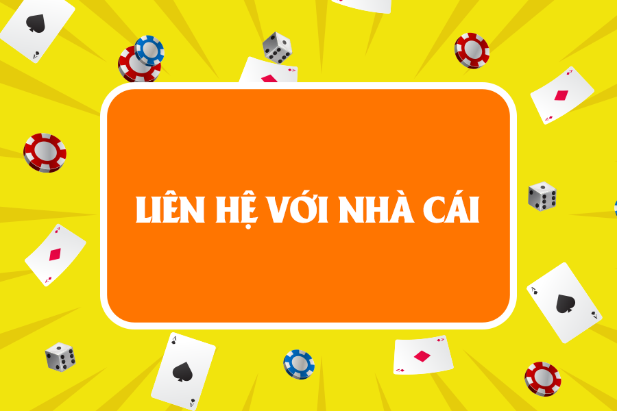 Liên hệ thử nhà cái để check thông tin