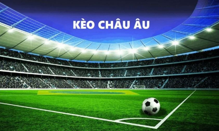 Thuật ngữ cá độ bóng đá kèo châu Âu